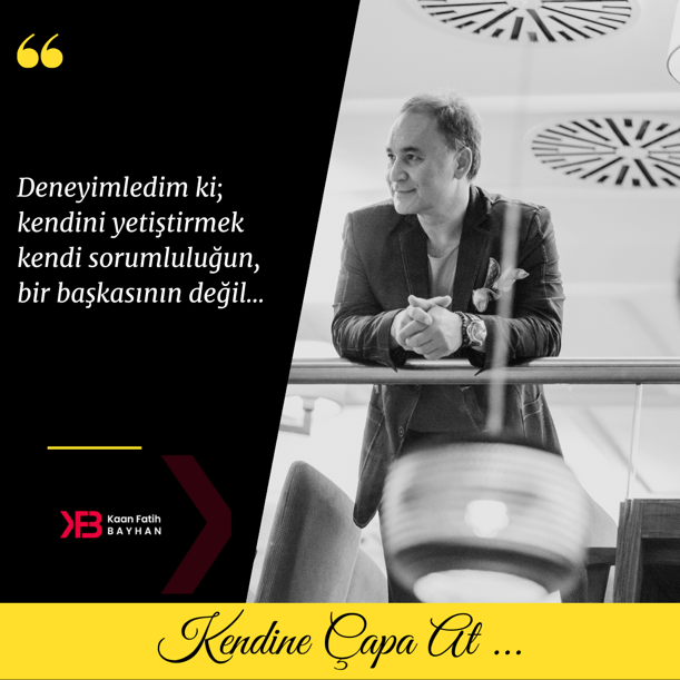 Kendini Yetiştirmek Kendi Sorumluluğun