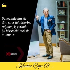 Deneyimledim ki; İş Yerinde Mutlu Olmak