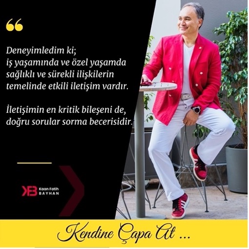 Deneyimledim Ki İletişimin En Kritik Bileşeni Doğru Sorular Sorma Becerisidir